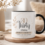 Geburtstagstasse – Dirty Thirty