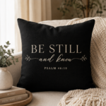 Inspirierendes Faith Kissen- Be Still