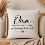 Liebevolles Kissen- Oma wo Liebe niemals endet