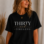 Birthday Collection – Thirty and Timeless