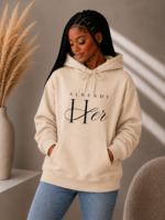 Inspirierender Hoodie- Already her Hoodie