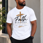 Inspirierendes T-Shirt- Faith changes everything